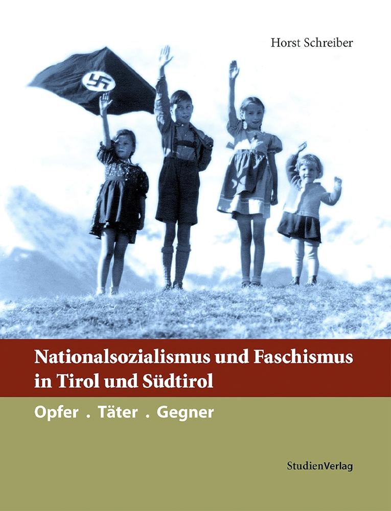 Nationalsozialismus und Faschismus in Tirol und Südtirol Cover